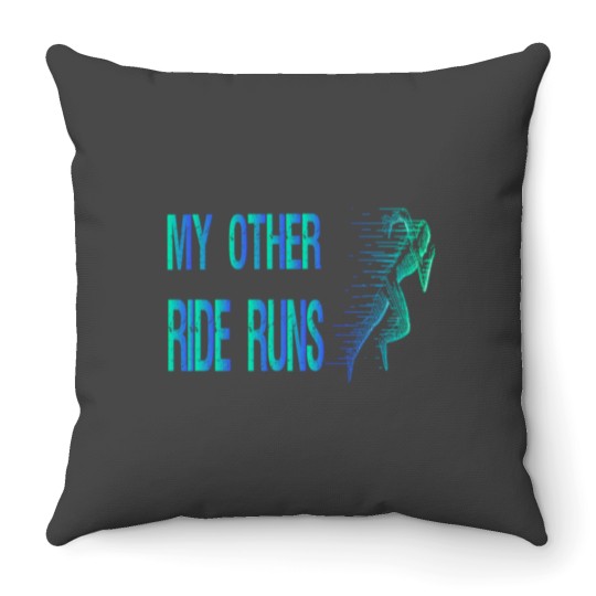 Discover My Other Ride...RunsGift For Runners Throw Pillows