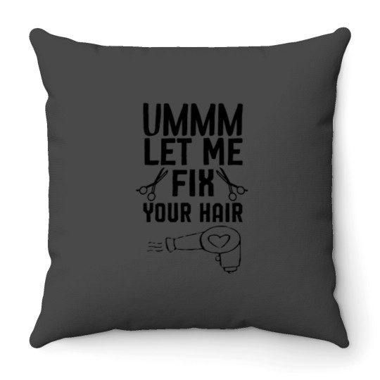 Discover Let Me Fix Your Hair Throw Pillow Set - Gift for Hair Stylists and Hair Dressers