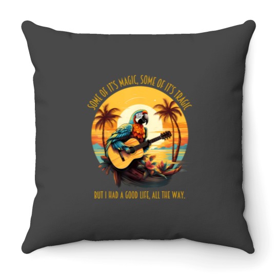 Discover some of it's magic some of it's tragic parrot funny Throw Pillows