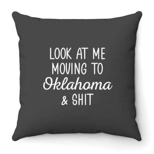 Discover Look At Me Moving To Oklahoma Mug Gift, Funny Moving Away Present, Oklahoma Coffee Gift Throw Pillows