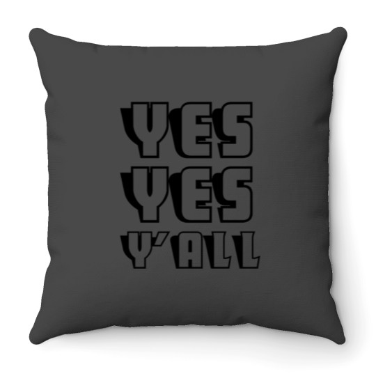 Discover YesYes Y’all Throw Pillows