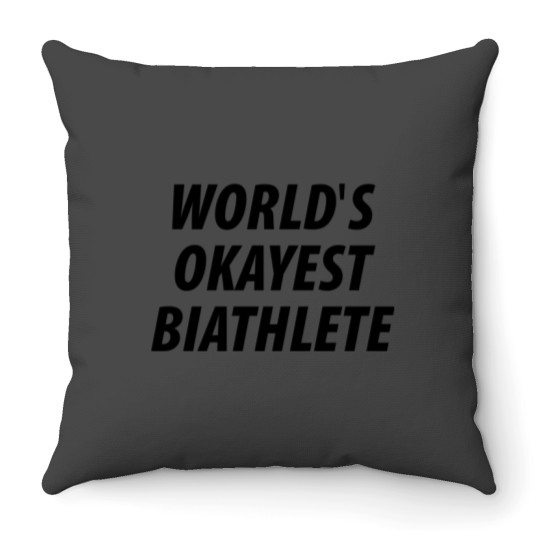 Discover World_s Okayest Biathlete Throw Pillows