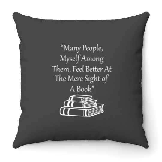 Discover Feel Better At Mere Sight Of A Book Throw Pillows