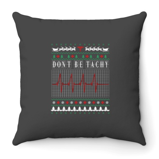 Discover Don 39 T Be Tachy Ugly Nurse Christmas Throw Pillows