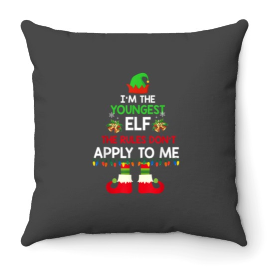 Discover I'm The Youngest Elf The Rules Don 39 T Apply To Me Throw Pillows