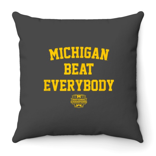 Discover Michigan Football - Michigan Beat Everybody National Champs Throw Pillows