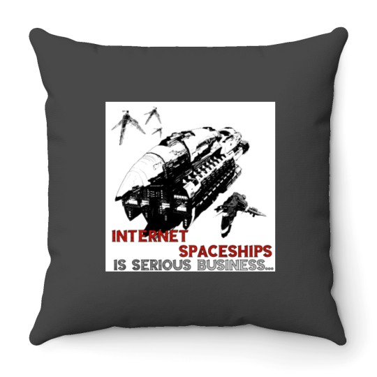 Discover Internet Spaceships is Serious Business Throw Pillows