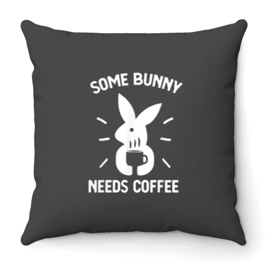 Discover Some Bunny Needs Coffee Funny Rabbit For Easter Day Throw Pillows