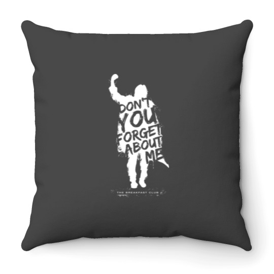 Discover Breakfast Club Don_t You Forget About Me Text Throw Pillows