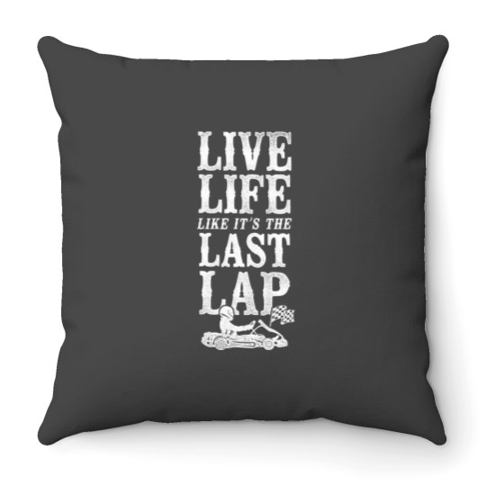Discover Go Kart Racing Vintage Live Life Like Its The Last Lap Throw Pillows