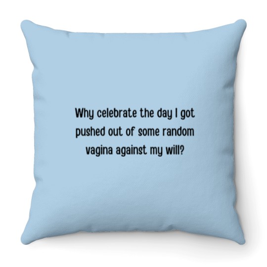 Discover Why celebrate birthdays Maeve Active Throw Pillows