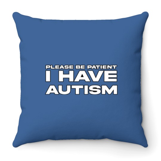 Discover Autism Awareness Throw Pillow - Please Be Patient