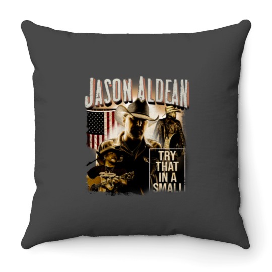 Discover Vintage Jason Aldean Throw Pillows, Try That In A Small Town Throw Pillows
