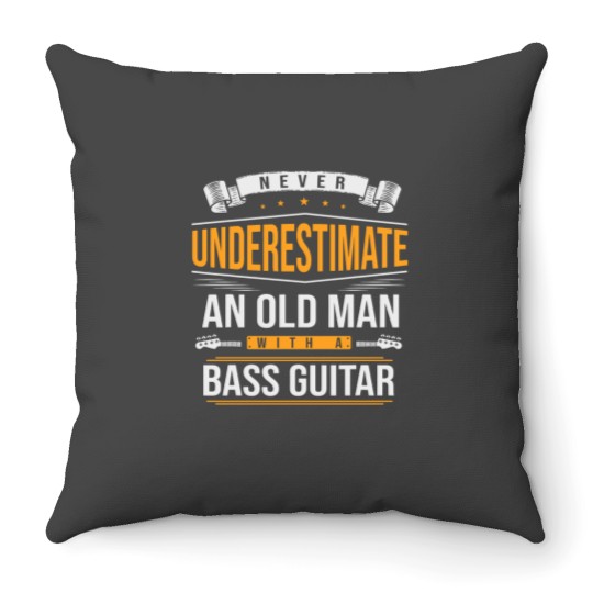 Discover Never Underestimate An Old Man With A Bass Guitar Throw Pillows