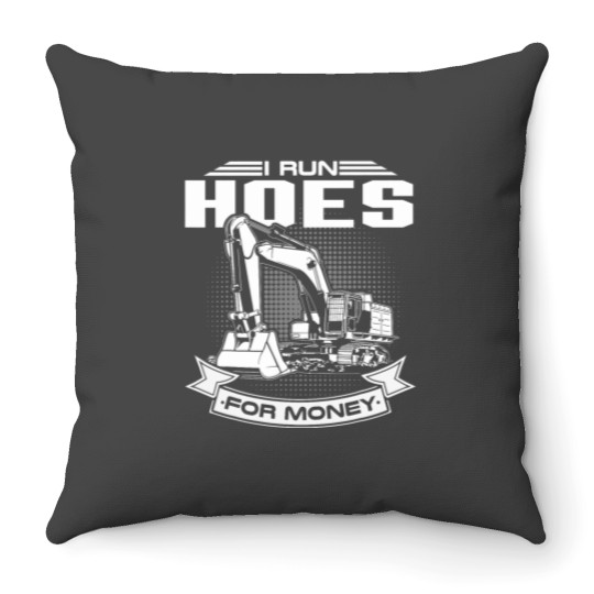 Discover I Run Hoes For Money s Construction Workers Funny Throw Pillows