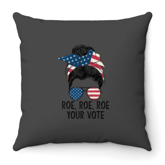 Discover Roe Your Vote Messy Bun US Flag Throw Pillows