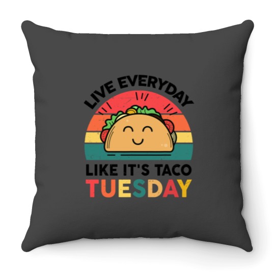Discover Funny Everyday Likes Taco Tuesday Cute Taco Throw Pillows