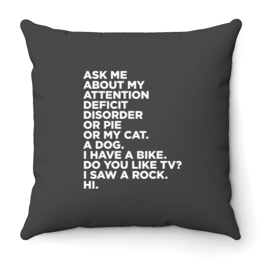 Discover Ask Me About My Attention Deficit Disorder Funny ADHD Quote Throw Pillows