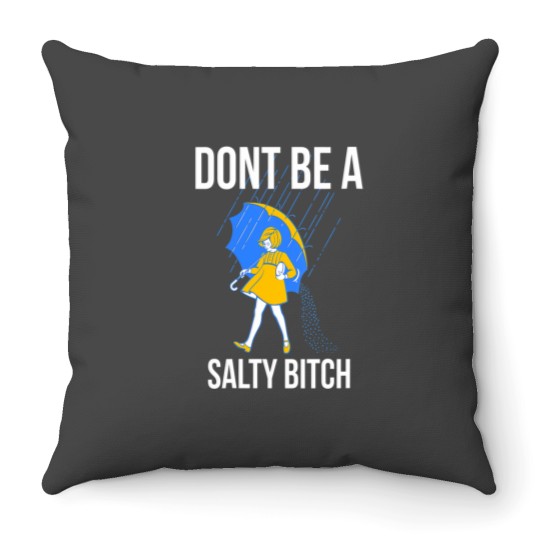 Discover Womens Dont Be a Salty VNeck Throw Pillows