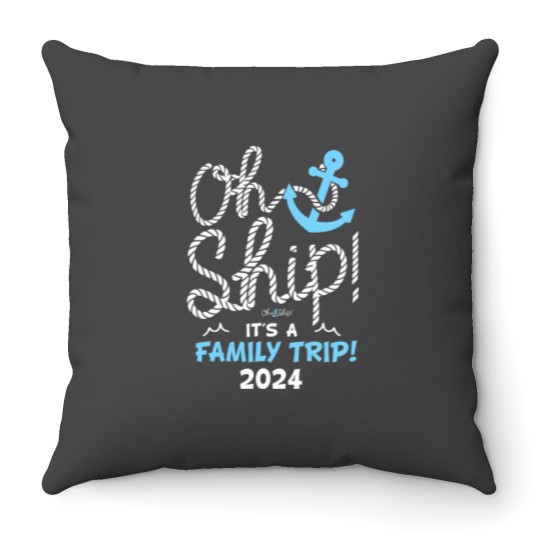 Discover Oh Ship Its a Family Trip 2024 Matching Family Cruise 2024 Throw Pillows