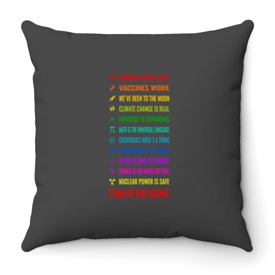Discover Earth is not flat! Vaccines work! Weve been to the moon! Chemtrails arent a thing! Climate chan Throw Pillows