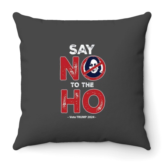 Discover Anti Kamala Throw Pillows, Say No To The Ho Throw Pillows, Vote Trump 2024