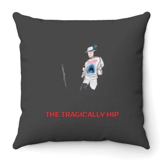Discover The tragically hip Throw Pillows