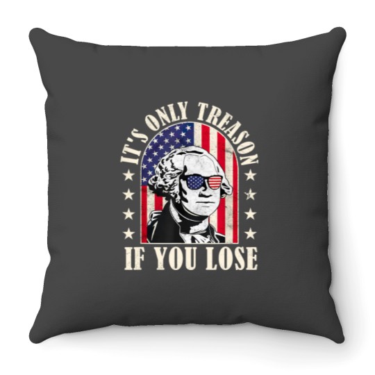 Discover it's only treason if you lose Throw Pillows