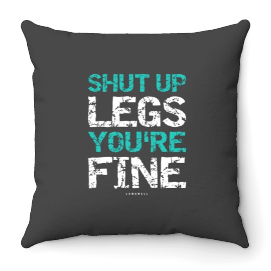 Discover Shut Up Legs Youre Fine Funny Workout TankTops Throw Pillows