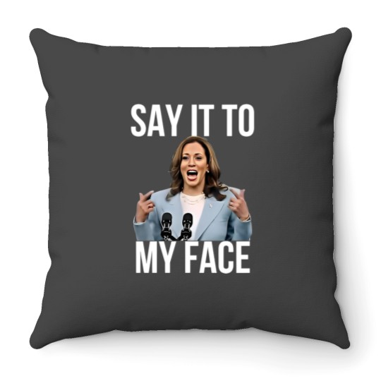 Discover Kamala Harris Throw Pillows, Say It To My Face, For the People Throw Pillows TG0Z46