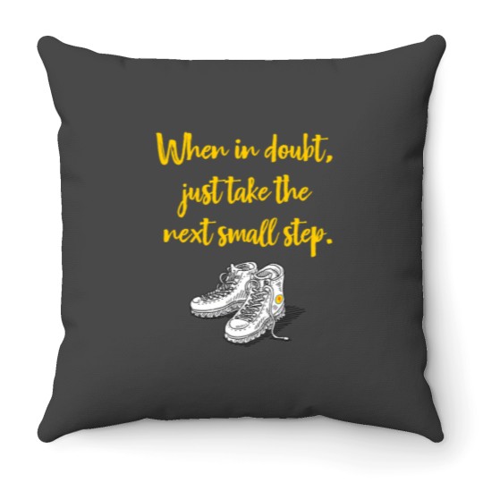 Discover When In Doubt Just Take The Next Small Step. 1857 Throw Pillows