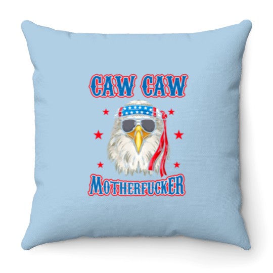Discover Caw Caw Motherfucker! Funny 4th of July Patriotic Throw Pillows