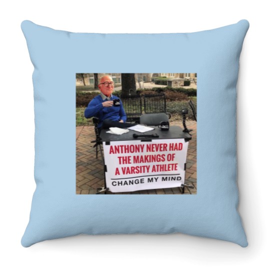 Discover Soprano's Anthony Never Had The Makings Of A Varsity Athlete Change My Mind Throw Pillows