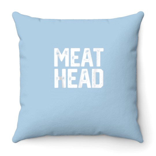 Discover MEAT HEAD Funny Workout Gym Meathead Husband Gag Men Gift Throw Pillows