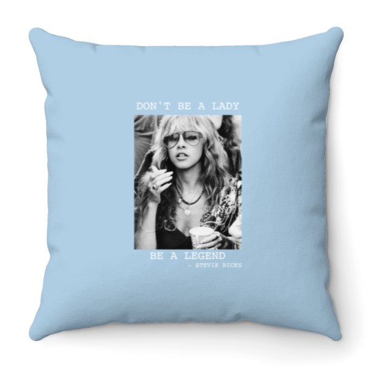 Discover Don't Be A Lady Be A Legend Throw Pillows, Vintage Stevie Nicks Throw Pillows