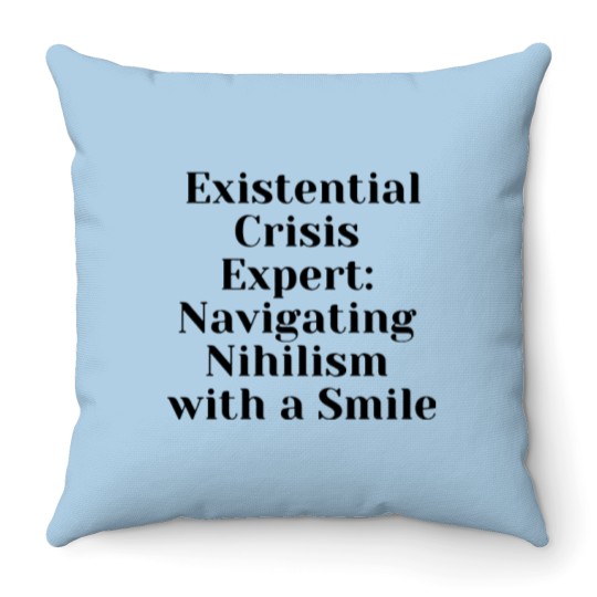 Discover Optimist Nihilism Philosophy Quote Throw Pillows
