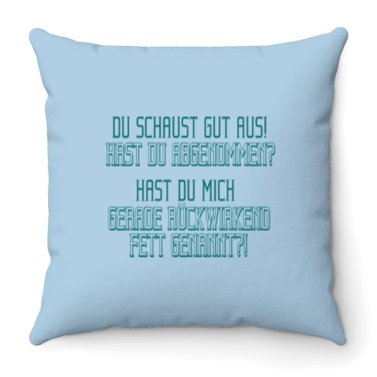Discover German word :Du Schaust Gut Aus Throw Pillows