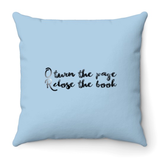 Discover turn the page or close the book Throw Pillows