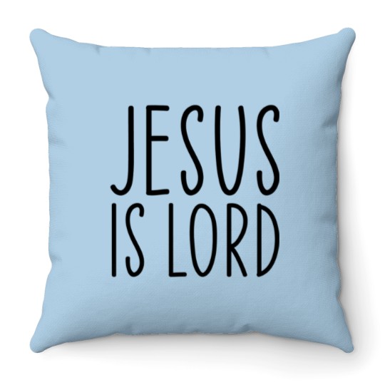 Discover Jesus Is Lord Christian Faith Trust In God Christ Throw Pillows