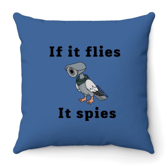 Discover if it flies, it spies Throw Pillows