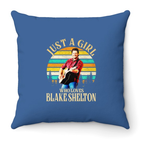 Discover Just A Girl Who Loves Blake Shelton Throw Pillows, Country Blake Shelton 2024