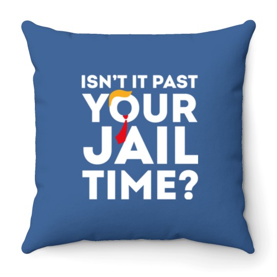 Discover Funny 2024 Election, Isn't It Past Your Jail Time Throw Pillows