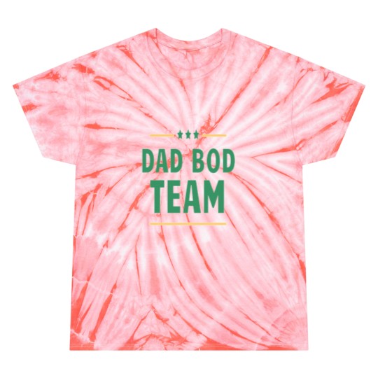 Discover Team dad bod Tie Dye T-Shirts
