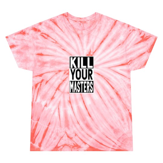 Discover KILL YOUR MASTERS Tie Dye T-Shirts
