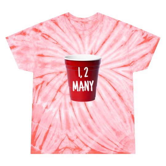 Discover 1 2 many Tie Dye T-Shirts