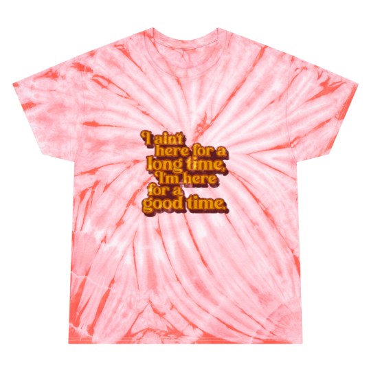 Discover I_m Here For a Good Time GS Fan Design Tie Dye T-Shirts