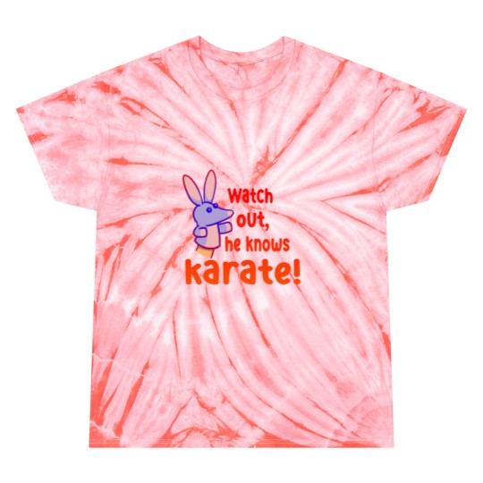 Discover Watch out,he knows karate Tie Dye T-Shirts