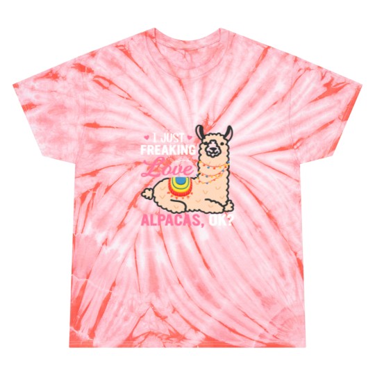 Discover I Just Freaking Love Alpacas Ok Cute Llama Alpaca Lover 119 Tie Dye T-Shirts
