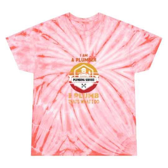 Discover 1 I Am A Plumber I Plumb That_s What I Do Funny Design Vintage Tie Dye T-Shirts