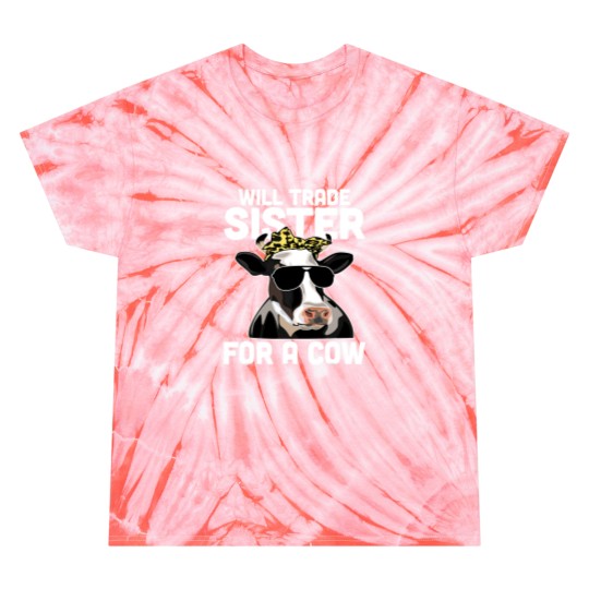 Discover Will Trade Sister For A Cow Men Women Kids Funny Cow lover 1 Tie Dye T-Shirts